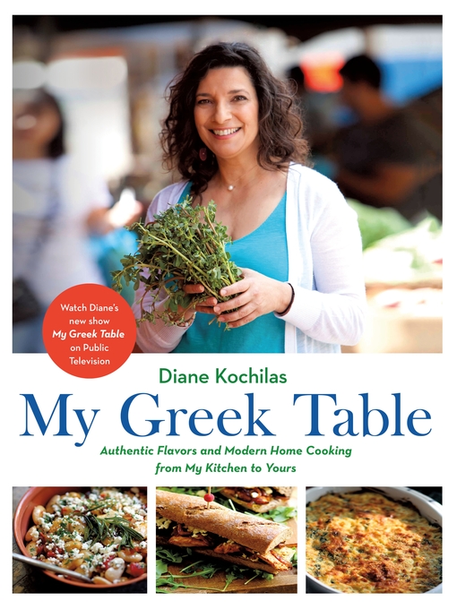 Title details for My Greek Table by Diane Kochilas - Wait list